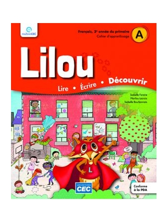 Lilou 2e année, cahier d'apprentissage A-B-C incluant carnet des savoirs